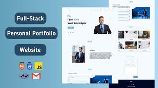 Mastering Full-Stack Development: Creating a Personal Portfolio Website with HTML, CSS, and JS