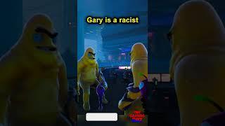 Gary is a Racist!