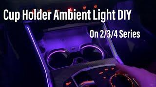 Cup Holder Ambient Lighting DIY on BMW G20 G22 G80 G82 G42 M2 M3 M4 I3 I4 New 2/3/4 Series