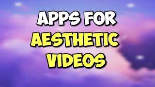 Apps for Aesthetic Videos | 2020 - its mitchyyy