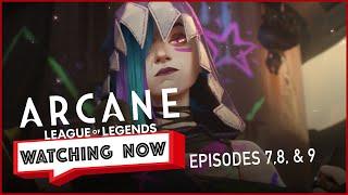 Arcane Season 2 | Episodes 7 - 9 | The End? | Watching Now Podcast