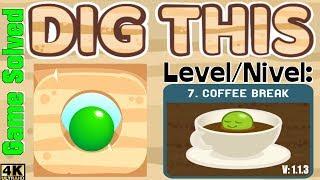 Dig This! || Chapter 7 - Coffee Break (All levels completed)