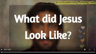 What did Jesus look Like?