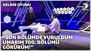 “Son bölümde vuruldum umarım 700. bölümü görürüm!” | Kelime Oyunu