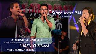 A Musical Night || Stage song: IMA ll in aid of the treatment of versatile singer :SUREN YUMNAM