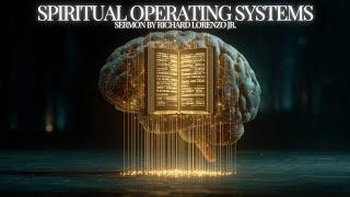 Spiritual Operating Systems // Richard Lorenzo Jr.