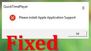 QuickTimePlayer - Please Install Apple Application Support Error - Windows 10/8/7/8.1 - How To Fix