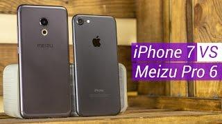 iPhone 7 vs Meizu PRO 6 сравнение. Китай или А-бренд? Эпичная битва! Стоит ли переплачивать?