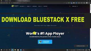 How to Download and Install BlueStacks X