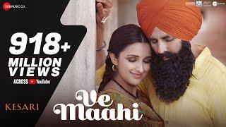 Ve Maahi | Kesari | Akshay Kumar & Parineeti Chopra | Arijit Singh & Asees Kaur | Tanishk Bagchi