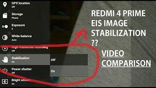 XIAOMI REDMI 4 PRIME STABILIZATION (EIS) VIDEO COMPARISON