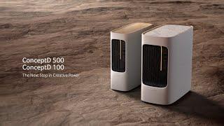 ConceptD 500 - The Next Step in Creative Power | ConceptD