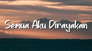 Nadin Amizah - Semua Aku Dirayakan (Lirik) - Mix Playlist