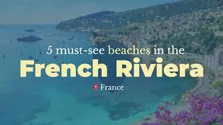 5 Must-See Beaches in the French Riviera - Travel Video