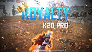 Royalty  | PUBG MOBILE KR MONTAGE | K20 PRO @SBoy007