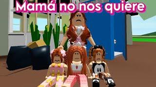 MAMA NO NOS QUIERE  | HISTORIA ROBLOX BROKHAVEN