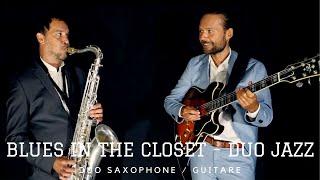 DUO JAZZ  - Blues in the Closet - Groupe de jazz Lyon / Paris