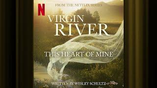 Wesley Schultz | This Heart of Mine | Virgin River S6 | Official Soundtrack| Netflix