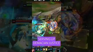 DELIVERING DEMACIAN JUSTICE #leagueoflegends