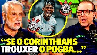 POGBA CHEGANDO NO TIMÃO! Mídia Esportiva SE ENCANTA com CRAQUE FRANCÊS no Super Corinthians