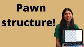 Pawn structure!