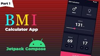 BMI Calculator App part 1 | Jetpack Compose Series for Beginners