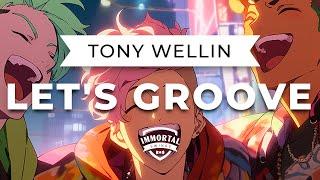 Tony Wellin - Let's Groove (Electro Swing)