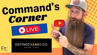 Command's Corner LIVE ft. Defined Beard Co - GIVEAWAYS!