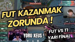 FUT VS T1 YARI FİNAL MAÇI 2.HARİTA | FUT KAZANMAK ZORUNDA XEUS YORU OYNUYOR VALORANT REDBULL