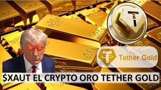 $XAUT TETHER GOLD - INVIERTE EN ORO DENTRO DEL MUNDO CRYPTO