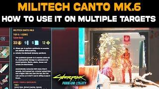 Militech Canto Mk.6 How to Use it on Multiple Targets Complete Guide! Cyberpunk 2077 Phantom Liberty