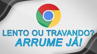 Google Chrome lento ou travando? VEJA COMO CORRIGIR ESSE PROBLEMA!