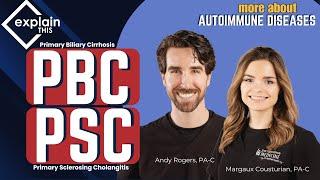 PSC and PBC | Explain This w/ Andy Rogers, PA-C and Margaux Cousturian, PA-C