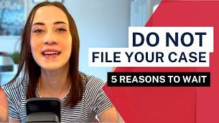 DO NOT RUSH YOUR CASE. 5 Reasons Why You Should Wait to File Your Case. USCIS Family Green Card