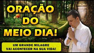 (()) ORAÇÃO DO MEIO DIA UM GRANDE MILAGRE VAI ACONTECER NA SUA VIDA!