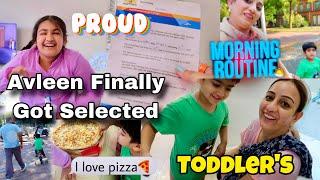 ️Avleen Is Finally Selected Pizza Party We Are So Happy   Toddler Amaan's Morning Routine !