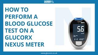 How to perform a blood glucose test on a GlucoRx Nexus meter