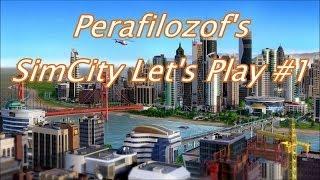 Perafilozof's SimCity Let's Play #1