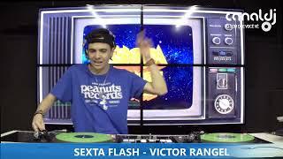 DJ VICTOR RANGEL - EURODANCE - PROGRAMA SEXTA FLASH - 30.08.2024