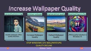 How to Increase wallpaper JPEG quality in Windows 10