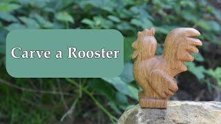 Carve a Rooster out of Wood | A Simple Whittling Project