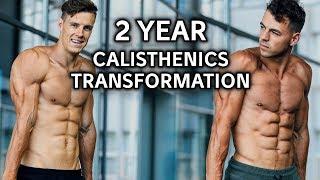 Incredible 2 Year Calisthenics Transformation |  Calisthenics Family