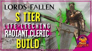 GODLY S-Tier Radiant Cleric | OP Radiance Build /w TOP LIFE-LEECH | Lords Of The Fallen Judge Cleric