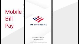 Using Bank of America® Mobile Bill Pay Is Easy