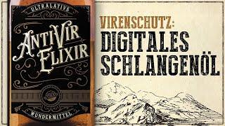 Virenschutz: Das digitale Schlangenöl