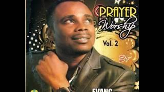 Evang. Uche Ume - Prayer Worship 2