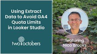 GA4 Tutorial: Using Extract Data to Avoid the Looker (Data) Studio Quota Error