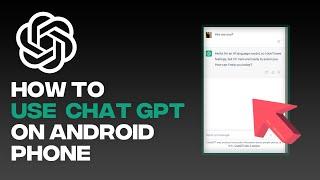 How to Use Chat GPT on Android Phone [UPDATED 2023] - Getting Started Tutorial for Beginners