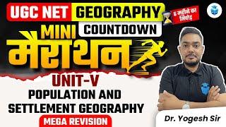 UGC NET Geography Marathon 2024 | Population & Settlement Geography Complete Revision | Yogesh Kumar