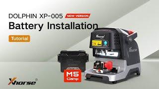 How to Install the Battery of DOLPHIN XP-005 New Version | Xhorse